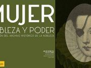 EXPOSICIÓN “MUJER, NOBLEZA Y PODER”:
