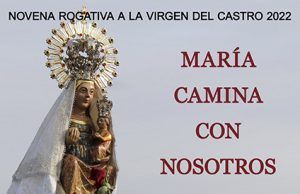NOVENA ROGATIVA A LA VIRGEN DEL CASTRO 2022