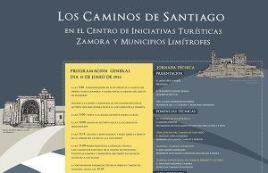LOS CAMINOS DE SANTIAGO, EN EL CENTRO DE INICIATIVAS TURÍSTICAS ZAMORA Y MUNICIPIOS LIMÍTROFES