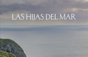 Las hijas del mar, un thriller romántico enmarcado en Sanlúcar de Barrameda y en la costa norte de España