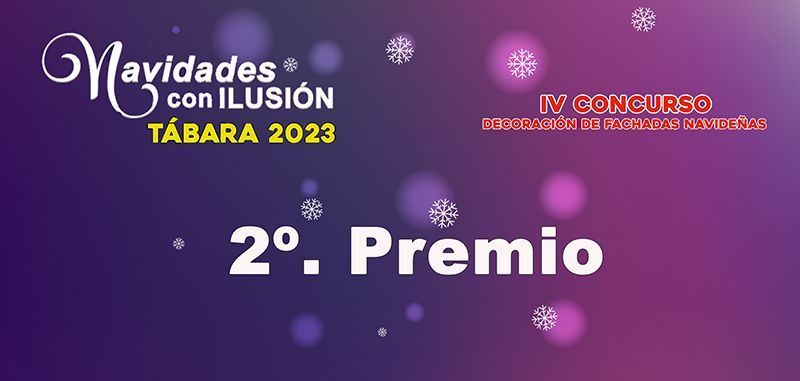 2º. Ganador del concurso de Decoración de Fachadas Navideñas de “Navidades con Ilusión” en Tábara 1