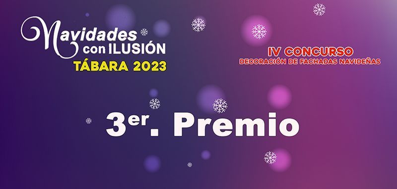 3er. Ganador del concurso de Decoración de Fachadas Navideñas de “Navidades con Ilusión” en Tábara 1