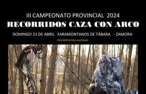 III Campeonato Provincial de Recorrido de Caza con Arco: 2º Trofeo Open “San Martín” en Faramontanos de Tábara