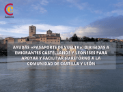 La Consejería de la Presidencia renueva y perfecciona el programa de ayudas Pasaporte de Vuelta, dirigidas al retorno de los castellanos y leoneses residentes en el exterior de la Comunidad