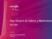 Renfe lanza el mayor plan de mantenimiento ferroviario de su historia con 1.000 millones de inversión hasta 2030