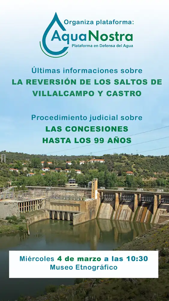 Charla Coloquio sobre la Caducidad de las Concesiones de los Embalses en Zamora: AQUA NOSTRA convoca a los medios