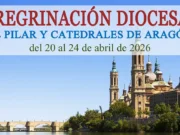 La Diócesis de Astorga organiza la Peregrinación a la Basílica del Pilar y Catedrales de Aragón en abril de 2026